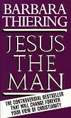 Jesus the Man: Decoding the Real Story of Jesus and Mary Magdalene