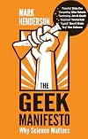 The Geek Manifesto: Why Science Matters