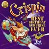 Crispin and the Best Birthday Surprise Ever