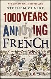 1000 Years of Annoying the French
