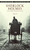 Sherlock Holmes: The Complete Novels and Stories Volume II (of 2; Bantam)