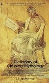 The Dictionary of Classical Mythology - John Edward Zimmerman