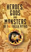 Heroes, Gods and Monsters of the Greek Myths