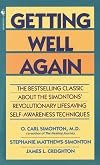 Getting Well Again: a Step-By-Step, Self-Help Guide