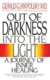 Out of Darkness into the Light: A Journey of Inner Healing