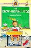 The Show-and-Tell Frog (Bank Street Level 2*)
