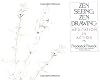 Zen Seeing, Zen Drawing: Meditation in Action