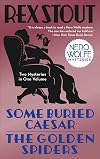Nero Wolfe Mysteries: Some Buried Caesar / The Golden Spiders