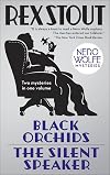 Nero Wolfe Mysteries: Black Orchids / The Silent Speaker