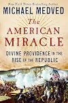 The American Miracle: Divine Providence in the Rise of the Republic