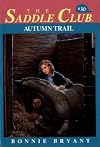 Autumn Trail (Saddle Club, No. 30)