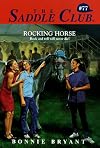Rocking Horse (Saddle Club, No. 77)