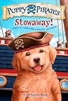 Stowaway! (A Stepping Stone Book: Puppy Pirates)