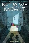Not As We Know It