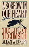 A Sorrow in our Heart: The Life of Tecumseh