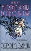 How to Murder Your Mother-in-Law