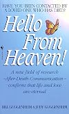 Hello from Heaven: A New Field of Research-After-Death Communication Confirms That Life and Love Are Eternal