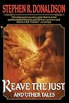 Reave the Just and Other Tales