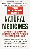 The Pill Book Guide to Natural Medicines: Vitamins, Minerals, Nutritional Supplements, Herbs, and Other Natural Products