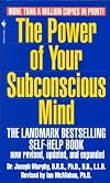 The Power of Your Subconscious Mind [Revised and Expanded]