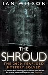 The Shroud: The 2000-Year-Old Mystery Solved