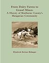 From Dairy Farms to Gravel Mines: A History of Sherburne County's Hungarian community