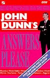 John Dunn's Answers Please