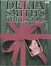 Delia Smith's Christmas: 130 Recipes for Christmas