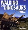 Walking with Dinosaurs: A Natural History