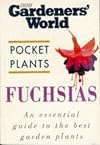 Fuchsias (Gardeners' World Pocket Plants)