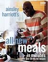 Ainsley Harriott's All New Meals in Minutes