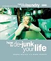 The Life Laundry: How to De-Junk Your Life