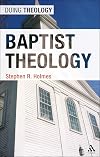 Baptist Theology (Doing Theology)