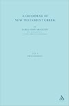 A Grammar of New Testament Greek, Volume I: Prolegomena