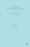 A Grammar of New Testament Greek, Volume III: Syntax