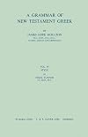 A Grammar of New Testament Greek, Volume IV: Style