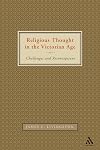 Religious thought in the Victorian Age : challenges and reconceptions