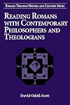 Reading Romans with Contemporary Philosophers and Theologians (Romans Through History & Culture)