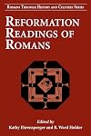 Reformation Readings of Romans (Romans Through History & Culture)