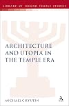 Architecture and Utopia in the Temple Era