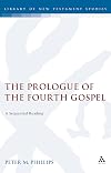The Prologue of the Fourth Gospel: A Sequential Reading (The Library of New Testament Studies)