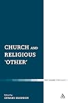 Church and Religious 'Other' (Ecclesiological Investigations)