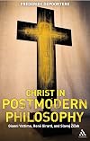 Christ in Postmodern Philosophy: Gianni Vattimo, Rene Girard, and Slavoj Zizek