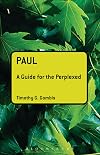 Paul: A Guide for the Perplexed