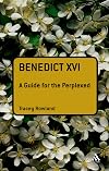 Benedict XVI: A Guide for the Perplexed