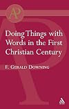 Doing Things with Words in the First Christian Century (The Library of New Testament Studies)