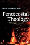 Pentecostal Theology: A Theology of Encounter