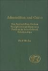 Admonition and Curse: The Ancient Near Eastern Treaty/Covenant Form as a Problem in Inter-Cultural Relationships (Library Hebrew Bible/Old Testament Studies)