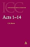 Acts: Volume 1: 1-14 (International Critical Commentary)