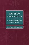 Faces of the Church: Meditations on a Mystery and Its Images